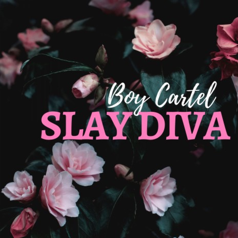 Slay Diva | Boomplay Music