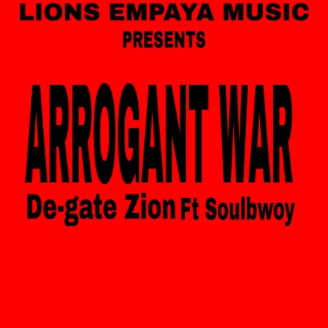 Arrogant War ft. SOULBWOY | Boomplay Music