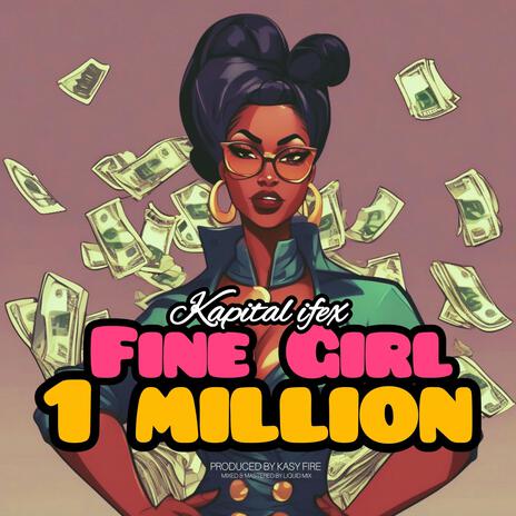 Fine Girl One Million | Boomplay Music