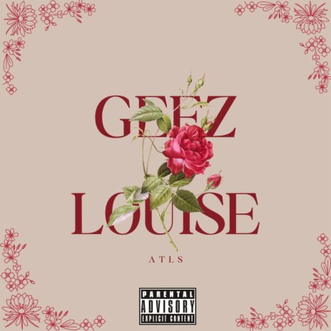 GEEZ LOUISE | Boomplay Music