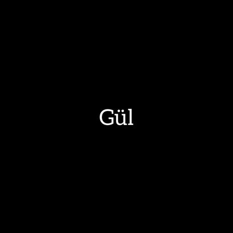 Gül | Boomplay Music