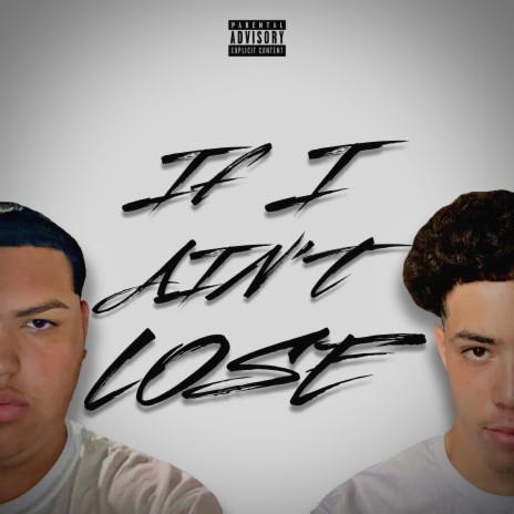 If I Aint Lose (feat. Ex) | Boomplay Music