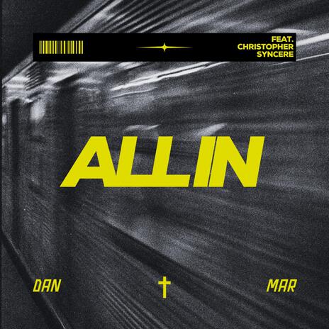 ALL IN ft. Christopher Syncere | Boomplay Music