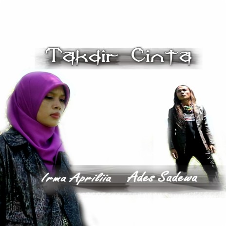 Takdir Cinta ft. Irma Aprillia | Boomplay Music