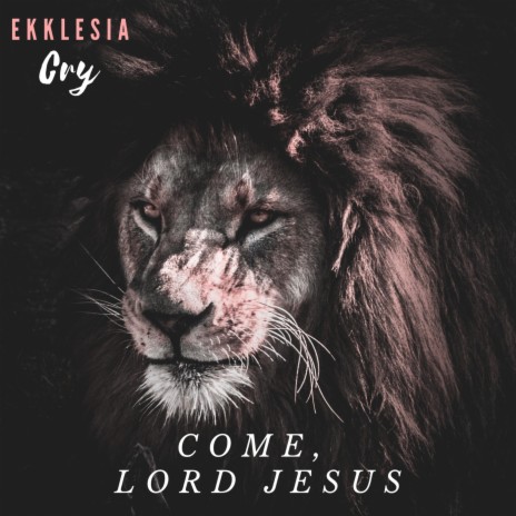 Come, Lord Jesus | Boomplay Music
