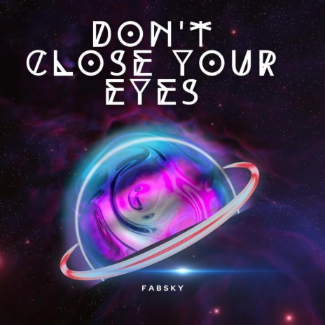 Don't Close Your Eyes | Boomplay Music