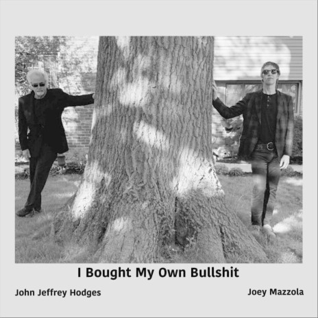 I Bought My Own Bullshit ft. Joey Mazzola | Boomplay Music