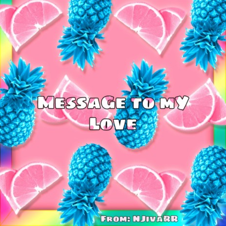 MessaGe to mY Love | Boomplay Music
