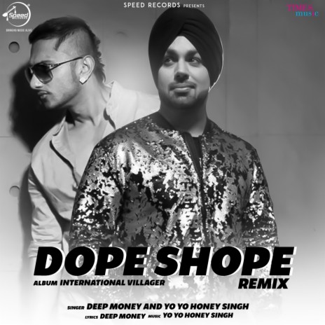 Dope Shope Remix ft. Yo Yo Honey Singh | Boomplay Music