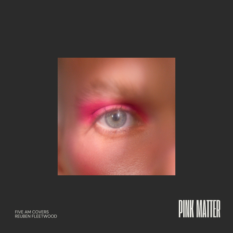 Pink Matter ft. Reuben Fleetwood | Boomplay Music