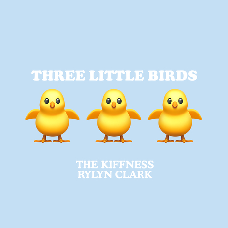 Three Little Birds ft. Rylyn Clark | Boomplay Music