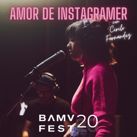 Amor de Instagramer Bamv Fest 2020 (Live) ft. Cirilo Fernandez | Boomplay Music