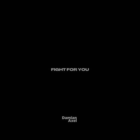 Fight for You | Boomplay Music