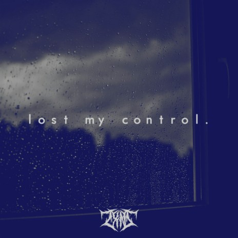 Lost My Control