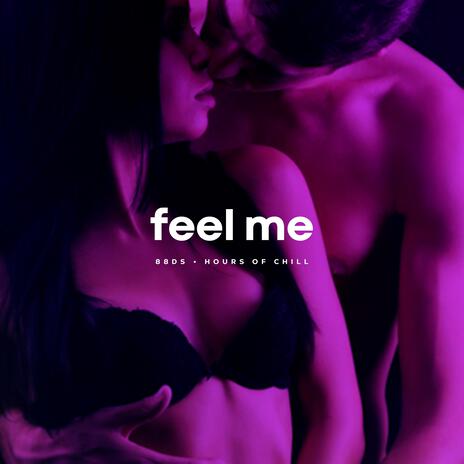 Feel Me | Seductive Intense Soul Beat