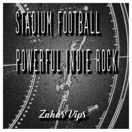 Stadium Football Powerful Indie Rock | Boomplay Music