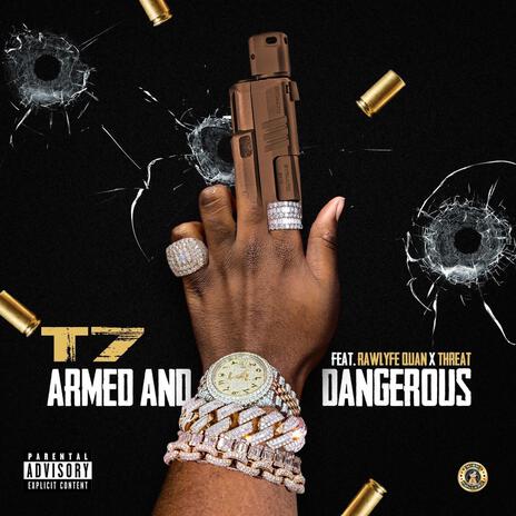 ARMED AND DANGEROUS ft. Rawlyfe Quan & Threat | Boomplay Music