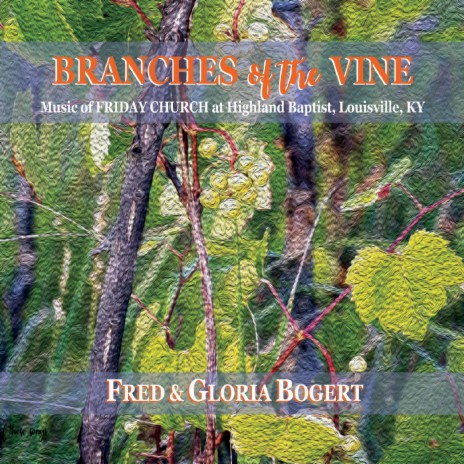 Branches of the Vine | Boomplay Music