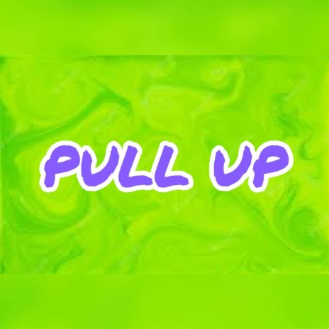 Pull Up | Boomplay Music