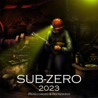 Sub-Zero 2023 (Rerecorded & Refreshed) lyrics | Boomplay Music
