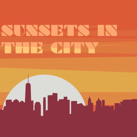 Sunsets In The City | Boomplay Music