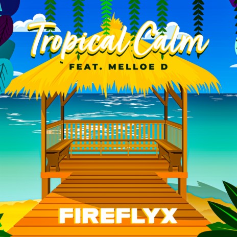 Tropical Calm ft. Melloe D