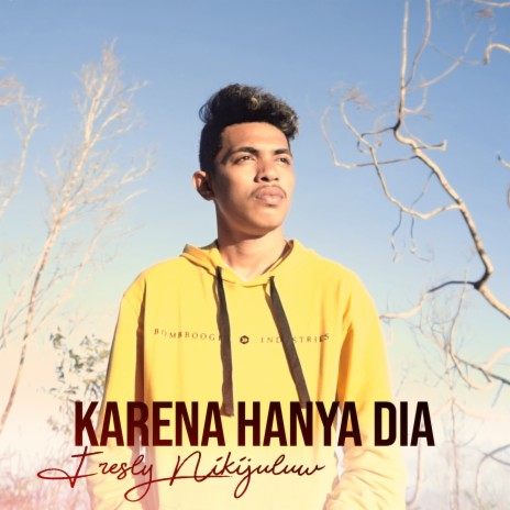 Karena Hanya Dia | Boomplay Music