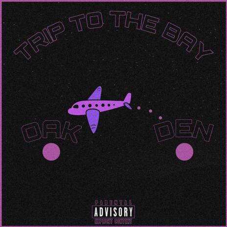 Trip To The Bay | Boomplay Music