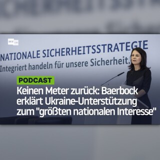 Keinen Meter zurück: Baerbock erklärt Ukraine-Unterstützung zum "größten nationalen Interesse"