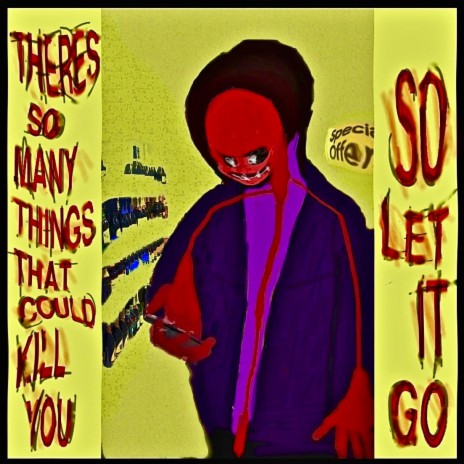 so many things (that could kill u) | Boomplay Music