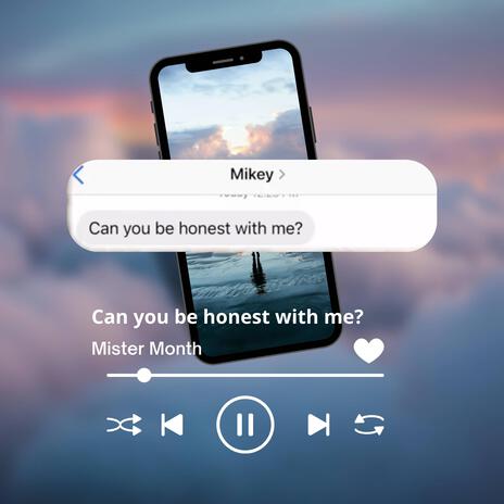 Can you be honest with me... | Boomplay Music