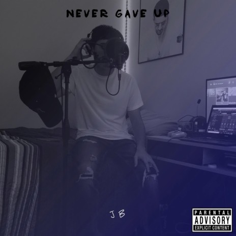 Never Gave Up | Boomplay Music