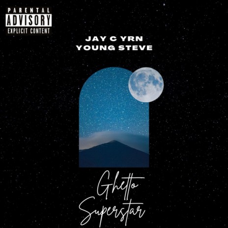 Ghetto Superstar ft. Young Steve | Boomplay Music