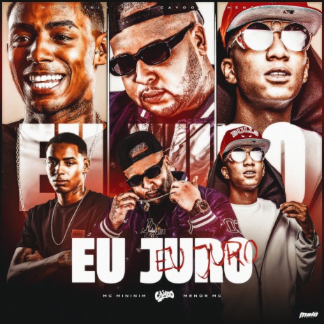 Eu Juro ft. Menor MC & Mc Mininin | Boomplay Music