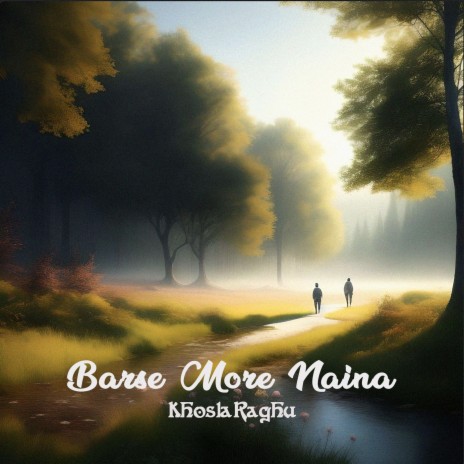 Barse More Naina | Boomplay Music