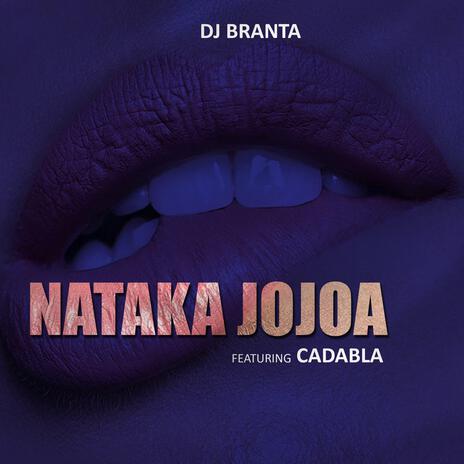 NATAKA JOJOA (feat. Cadabla) | Boomplay Music