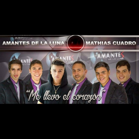 Me Llevo el Corazon ft. Mathias Cuadro | Boomplay Music