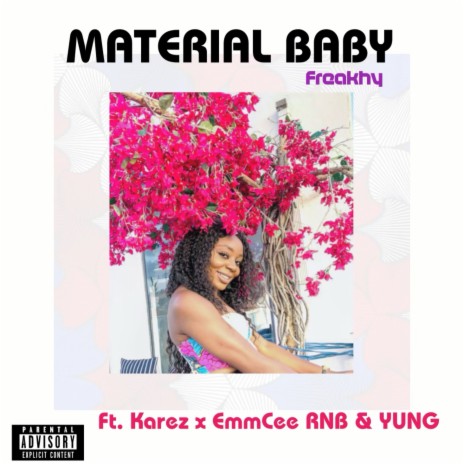 Material Baby ft. emmcee rnb, karez & Yung | Boomplay Music