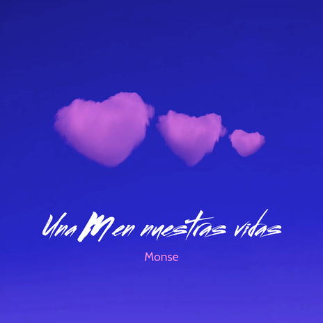 Una M En Nuestras Vidas | Boomplay Music