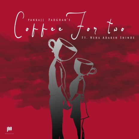 Coffee For Two (feat. Neha Adarsh Shinde) | Boomplay Music