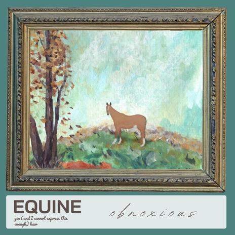 EQUINE | Boomplay Music