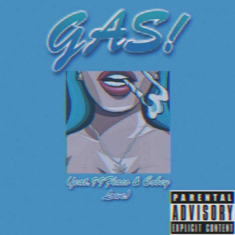 Gas! (feat. 99Flaco & Cobey Lowe) | Boomplay Music