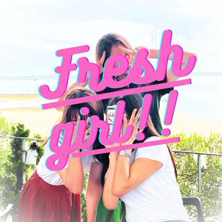 Fresh girl!! lyrics | Boomplay Music