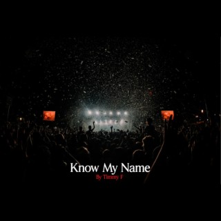 Know My Name