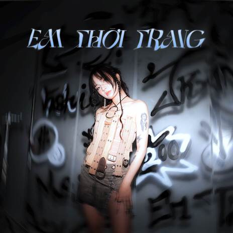 EM THỜI TRANG | Boomplay Music