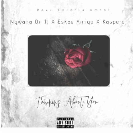 Thinking About you (feat. Kaspero, Eskae Amigo & Phakza) | Boomplay Music