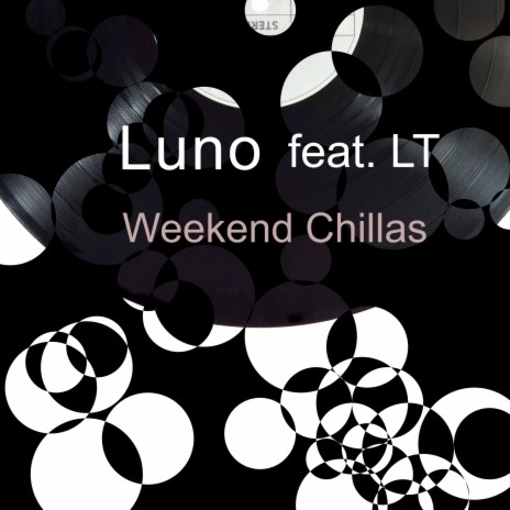 Weekend Chillas ft. LT | Boomplay Music