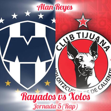 Rayados vs Xolos(Jornada 5 Rap) | Boomplay Music