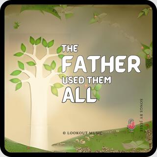 The Father Used Them All lyrics | Boomplay Music