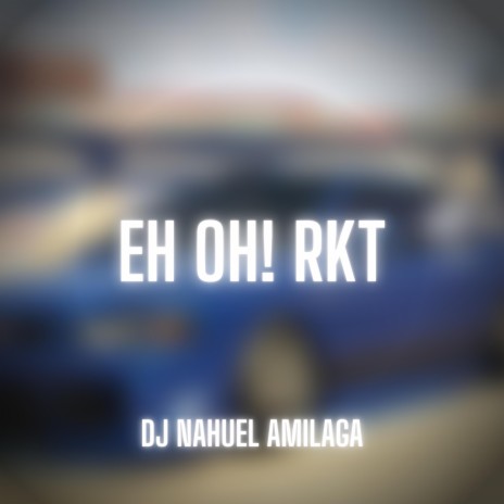 Eh Oh! RKT | Boomplay Music